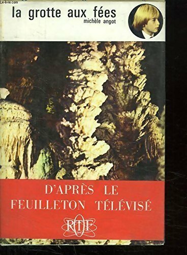 Livrenpoche : La grotte aux fées - Michèle Angot - Livre