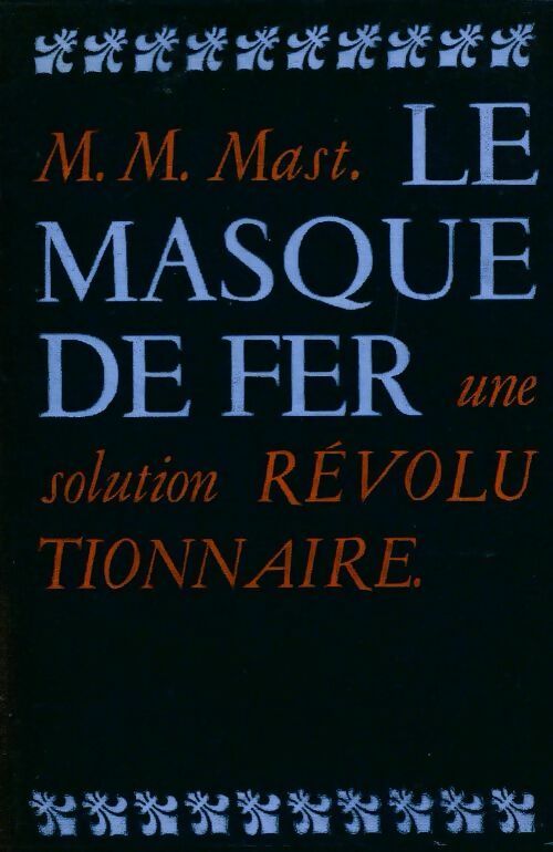 Livrenpoche : Le masque de fer, une solution révolutionnaire - Mast M.N. - Livre