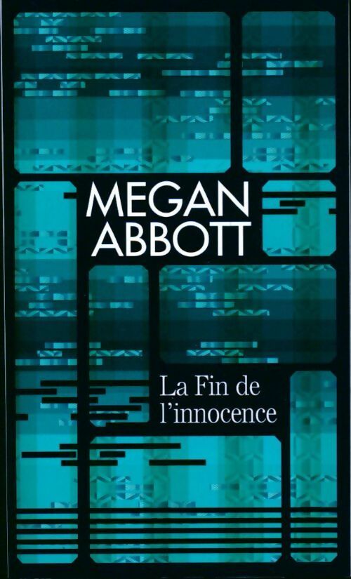 Livrenpoche : La fin de l'innocence - Megan Abbott - Livre