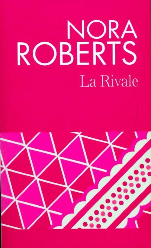 Livrenpoche : La rivale - Nora Roberts - Livre