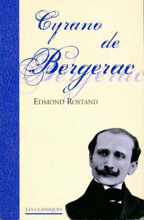 Cyrano de Bergerac - Edmond Rostand -  Les classiques - Livre