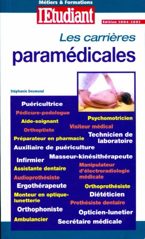 Livrenpoche : Les carrières paramédicales - Stéphanie Desmond - Livre