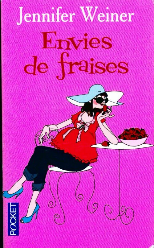 Livrenpoche : Envies de fraises - Jennifer Weiner - Livre