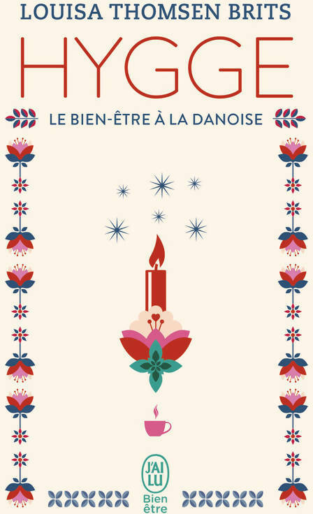 Hygge. Le bien-être à la danoise - Louisa Thomsen Brit - Livre