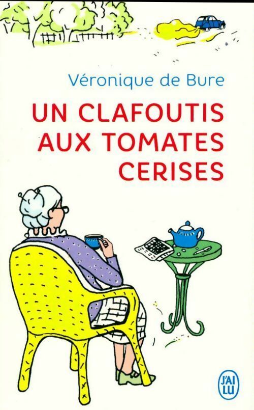 Livrenpoche : Un clafoutis aux tomates cerises - Véronique De Bure - Livre