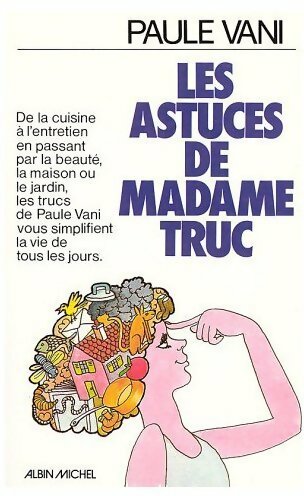Les astuces de Madame truc - Paule Vani -  Albin Michel GF - Livre