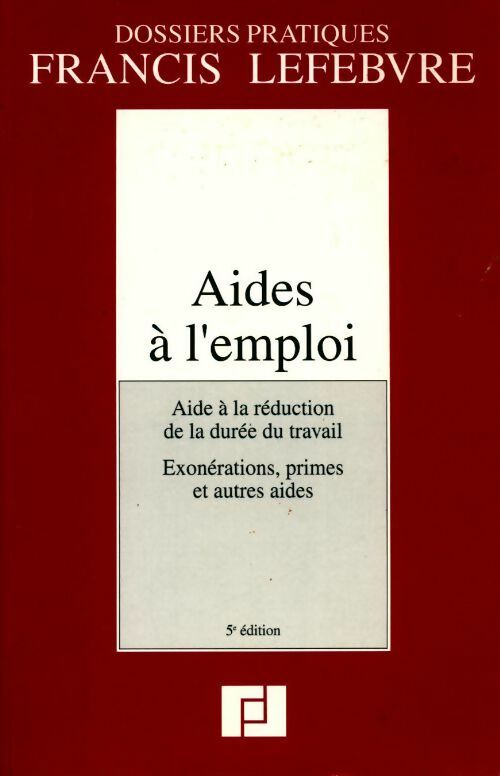 Livrenpoche : Aides à l'emploi. Aide à la réduction de la durée du travail, exonérations primes et autres aides - Collectif - Livre