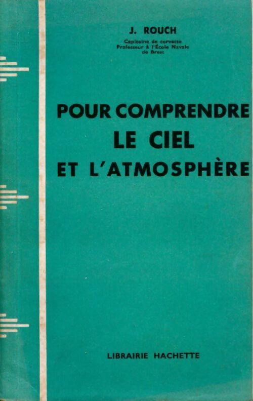 Livrenpoche : Pour comprendre le ciel et l'atmosphère - J. Rouch - Livre