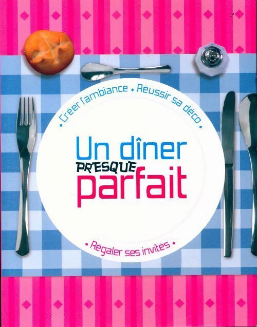 Un dîner presque parfait - Thomas Feller-Girod -  Noyelles GF - Livre