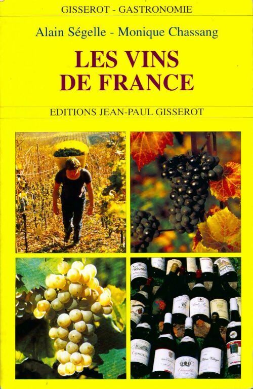 Livrenpoche : Les vins de France - Alain Ségelle - Livre