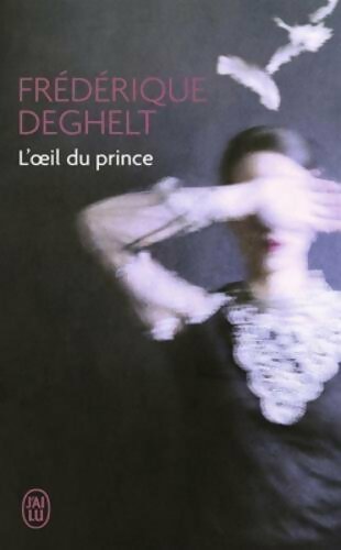 Livrenpoche : L'oeil du prince - Frédérique Deghelt - Livre