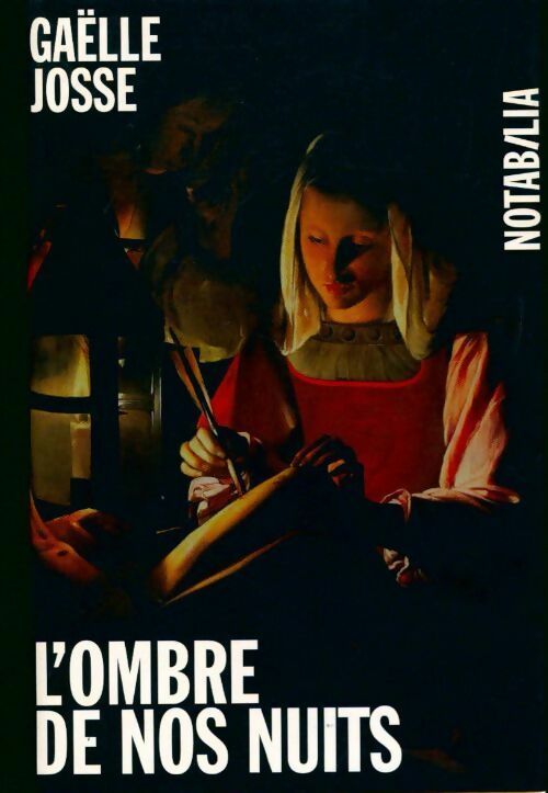 Livrenpoche : L'ombre de nos nuits - Gaëlle Josse - Livre