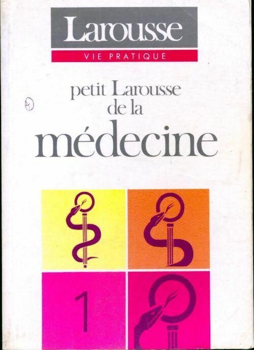 Livrenpoche : Petit Larousse de la médecine Tome I - Andrè Domart - Livre