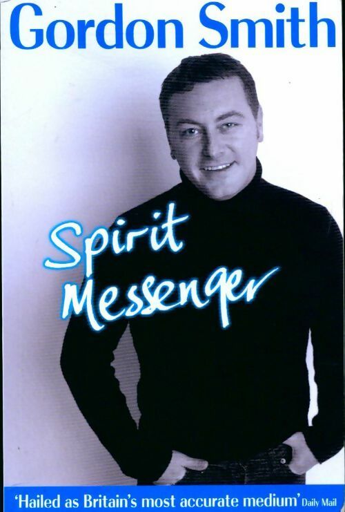 Spirit messenger - Gordon Smith -  Hay House - Livre