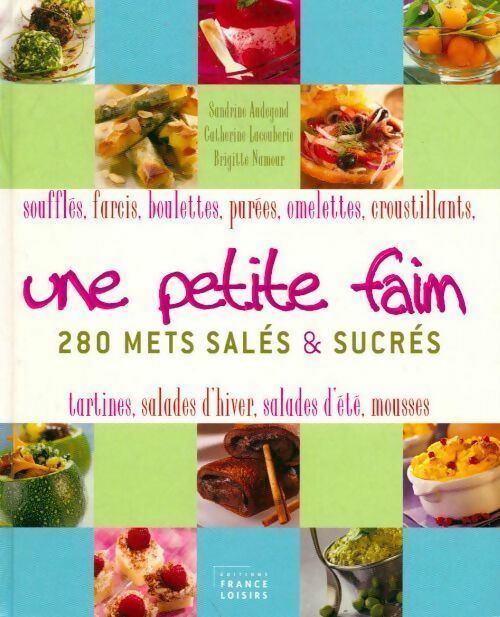 Livrenpoche : Une petit faim. 280 mets salés & sucrés - Collectif - Livre