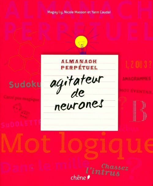Almanach perpétuel agitateur de neurones - Yann Caudal -  Chêne GF - Livre
