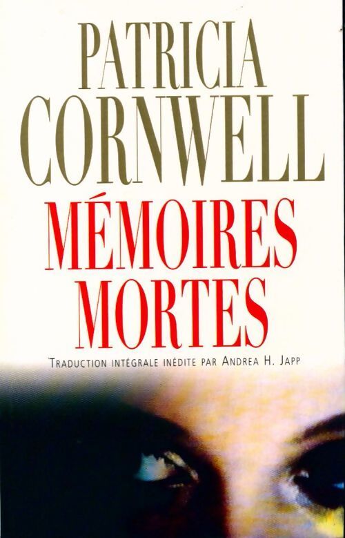 Mémoires mortes - Patricia Daniels Cornwell - Livre