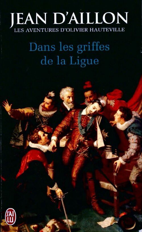 Livrenpoche : Dans les griffes de la ligue - Jean D' Aillon - Livre