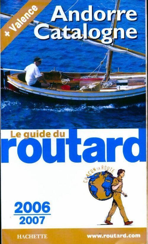 Andorre, Catalogne, Valence 2006-2007 - Collectif -  Le guide du routard - Livre