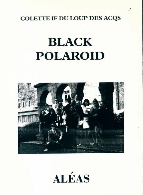 Black Polaroid - Collectif -  Aléas GF - Livre
