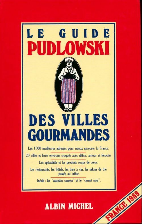 Livrenpoche : Le guide Pudlowski des villes gourmandes 1989 - Gilles Pudlowski - Livre