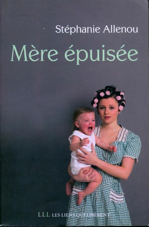Livrenpoche : Mère épuisée - Stéphanie Allenou - Livre