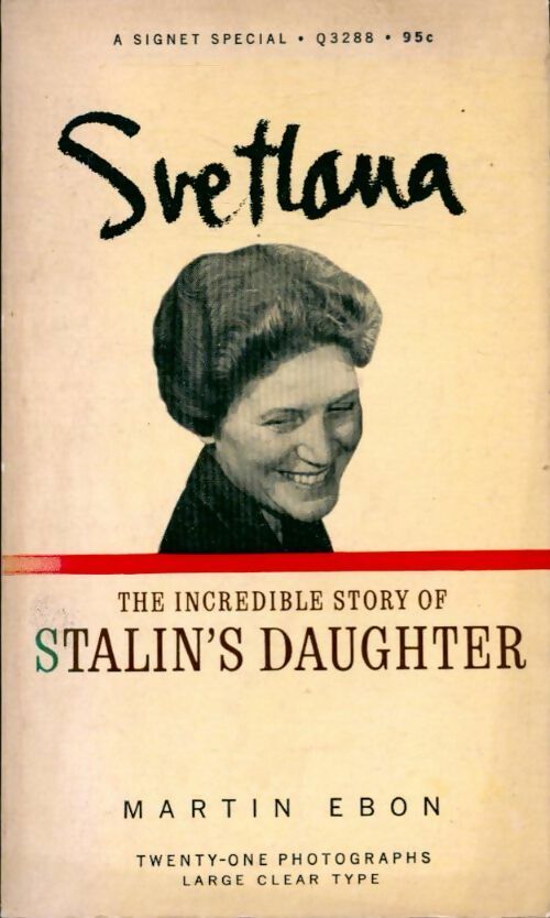 Svetlana. The incredible story of stalin's daughter - Martin Ebon -  Signet Classic - Livre