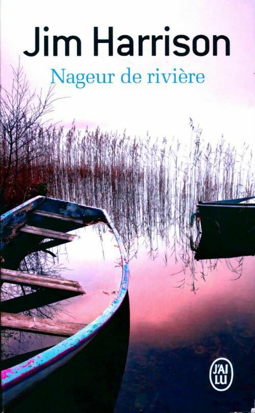 Livrenpoche : Nageur de rivière - Jim Harrison - Livre