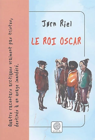 Livrenpoche : Le roi oscar. Quatre racontars arctiques - Jorn Riel - Livre
