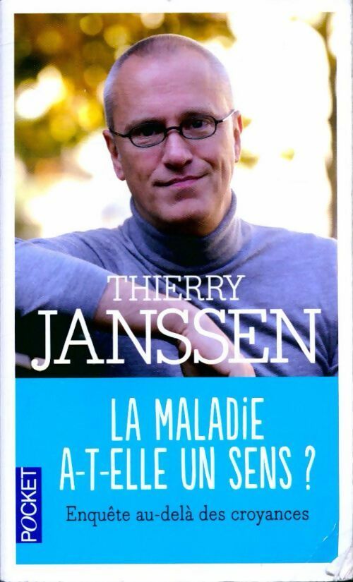 Livrenpoche : La maladie a-t-elle un sens ? - Thierry Janssen - Livre