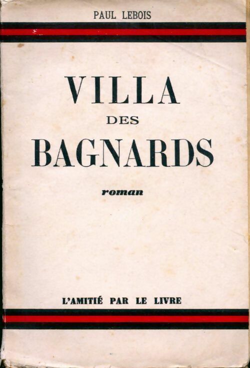 Villa des bagnards - Paul Lebois -  Amitié par le livre poches divers - Livre