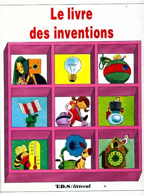 Le livre des inventions - Giuseppe Zanini -  Questions Réponses - Livre