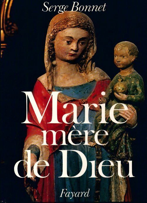 Livrenpoche : Marie mère de dieu - Serge Bonnet - Livre