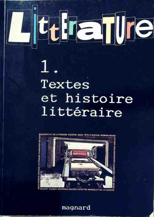 Livrenpoche : Littérature Tome I : Textes et histoires littéraires - Christian Biet - Livre