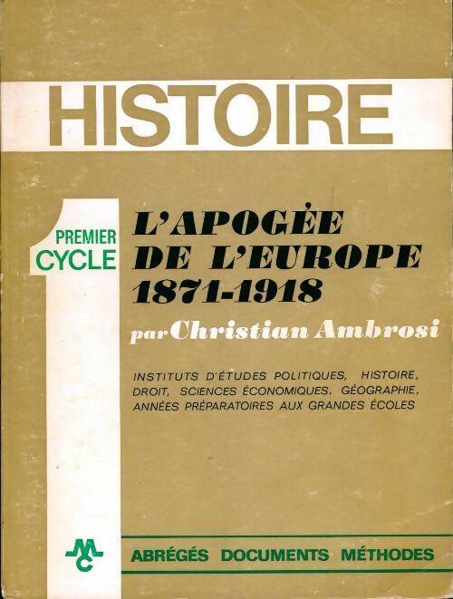 Livrenpoche : L'apogée de l'Europe : 1871-1918 - Christian Ambrosi - Livre