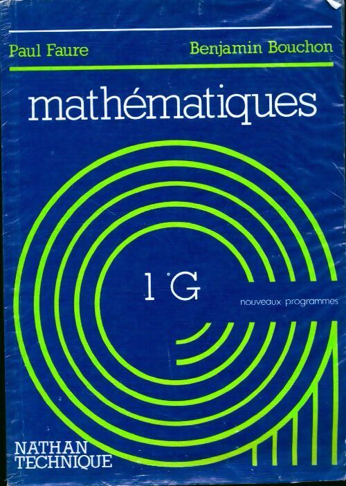 Livrenpoche : Mathématiques 1ère G - Paul Faure, Benjamin Bouchon - Livre
