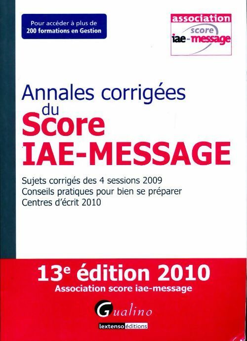 Livrenpoche : Annales corrigées du score IAE-message 2010 - Collectif - Livre
