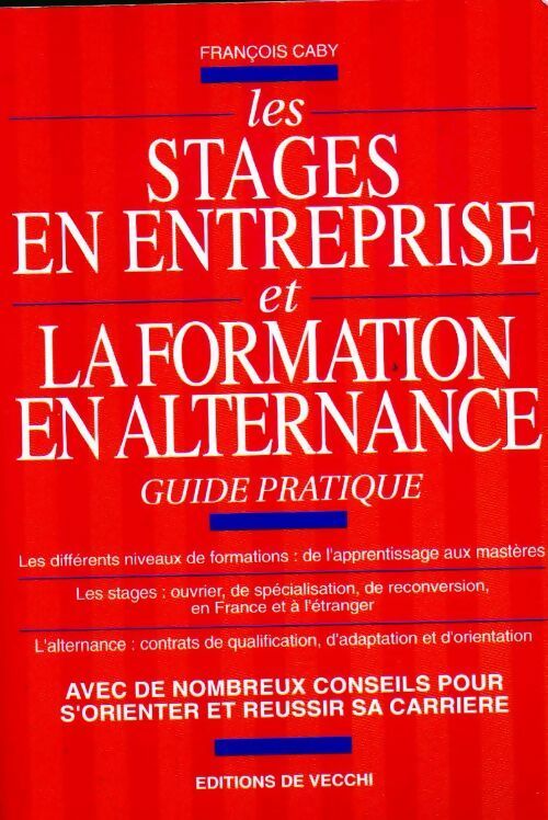 Livrenpoche : Les stages en entreprise et la formation en alternance - François Caby - Livre