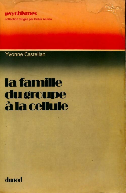 Livrenpoche : La famille du groupe à la cellule - Yvonne Castellan - Livre
