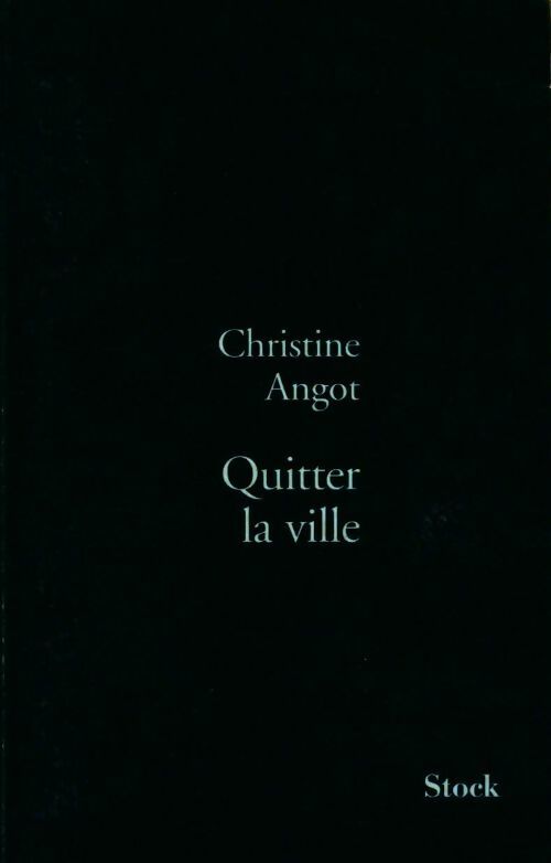 Livrenpoche : Quitter la ville - Christine Angot - Livre