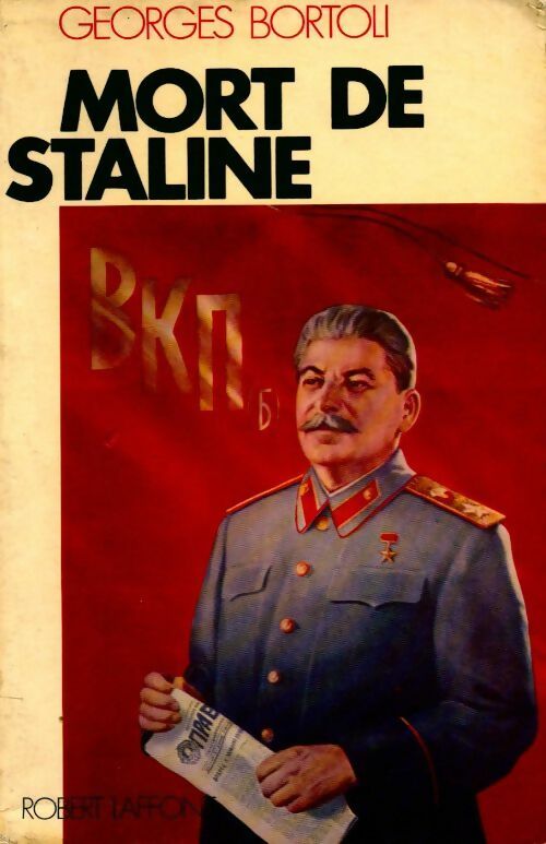 Mort de Staline - Georges Bortoli -  Laffont GF - Livre