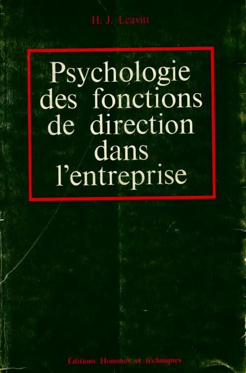 Livrenpoche : Psychologie des fonctions de direction dans l'entreprise - Harold J. Leavitt - Livre