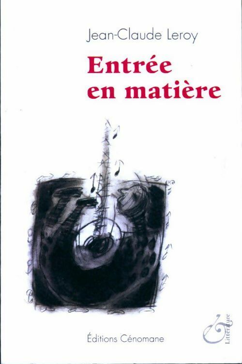 Livrenpoche : Entrée en matière - Jean-Claude Leroy - Livre
