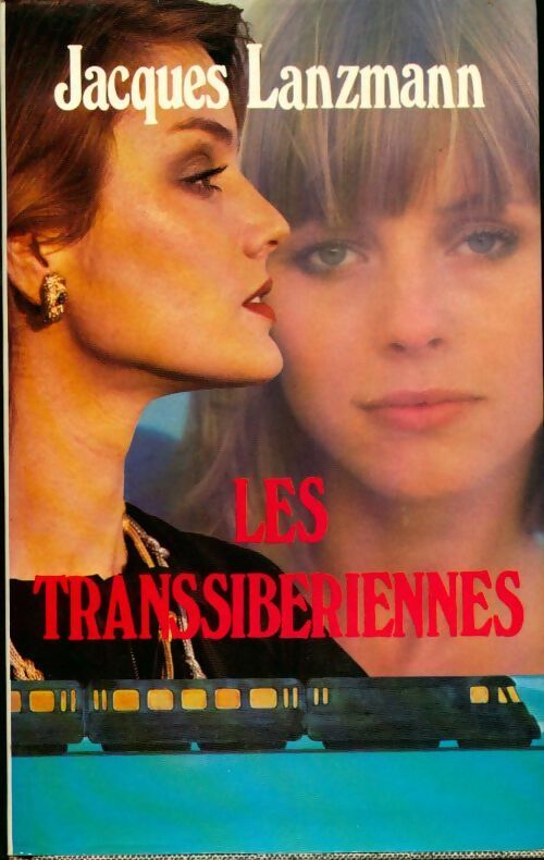 Livrenpoche : Les Transsibériennes - Jacques Lanzmann - Livre