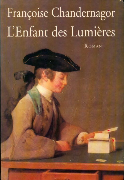 L'enfant des lumières - Françoise Chandernagor -  Le Grand Livre du Mois GF - Livre