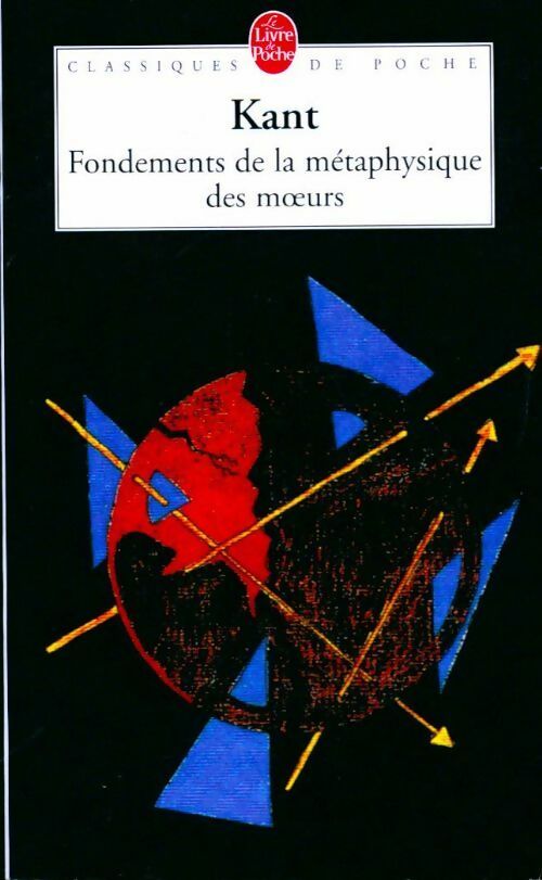 Livrenpoche : Fondements de la métaphysique des moeurs - Emmanuel Kant - Livre