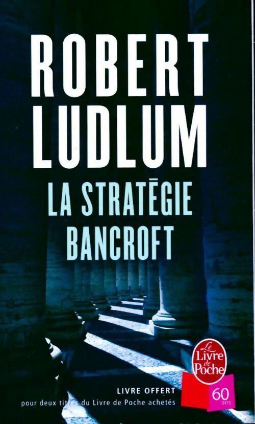 Livrenpoche : La stratégie Bancroft - Robert Ludlum - Livre