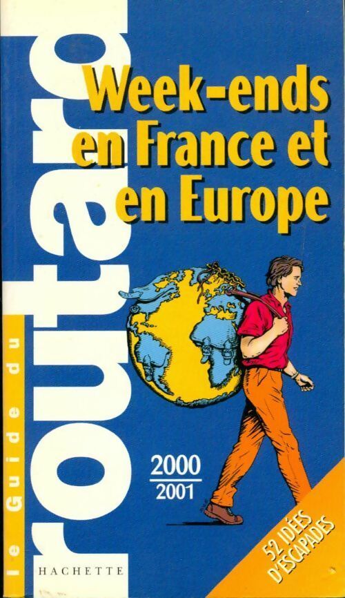 Week-ends en France et en Europe 2000-2001 - Collectif -  Le guide du routard - Livre