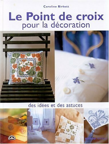 Livrenpoche : Le point de croix pour la décoration - Caroline Birkett - Livre