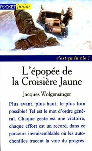 Livrenpoche : L'épopée de la croisière jaune - Jacques Wolgensinger - Livre